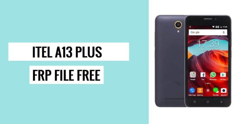 Itel A13 Plus FRP File (SPD) Download Bypass Google One Click