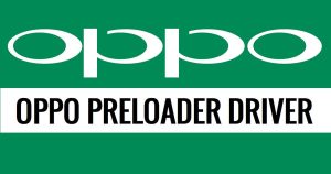 Oppo Preloader Driver Download (Qcom MTK) – Latest for Windows (32 & 63 Bit)