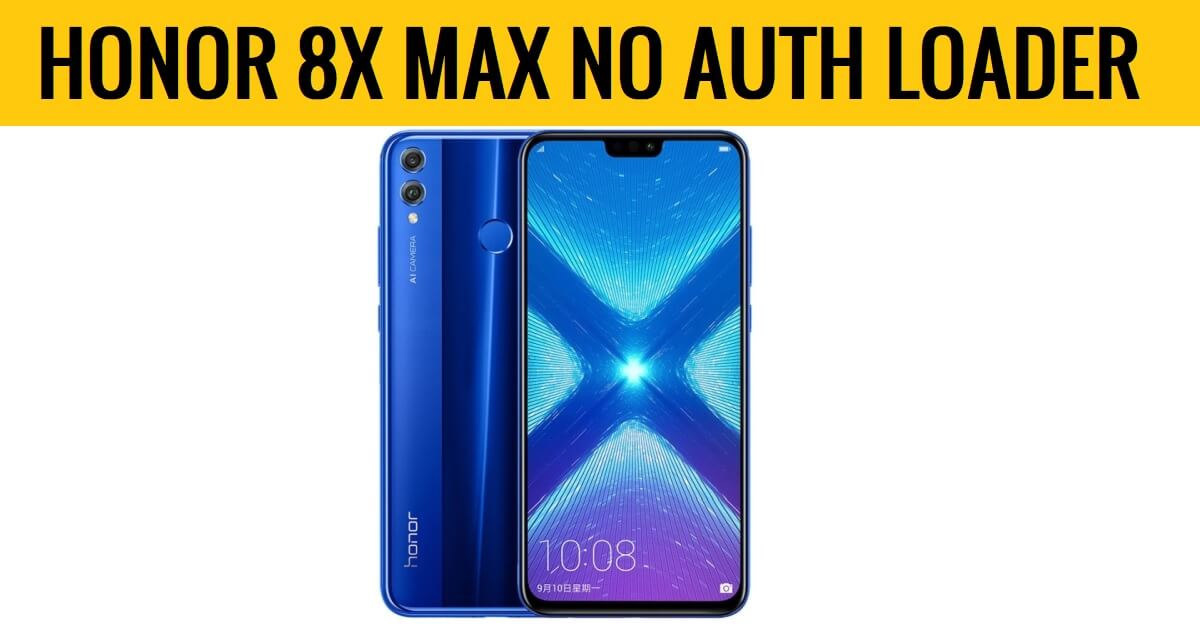 Honor 8X Max No Auth Loader Firehose File Download Free